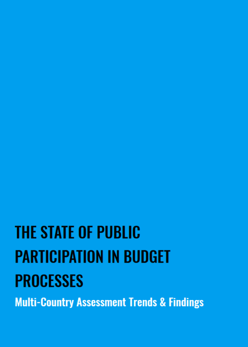 The State of Public Participation in Budget Processes: Multi-Country Assessment Trends & Findings
