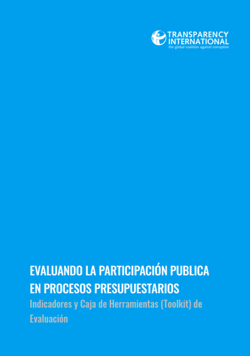 Evaluando La Participación Publica En Procesos Presupuestarios: Indicadores y Caja de Herramientas (Toolkit) de Evaluación
