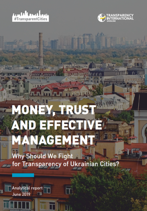 Money, Trust and Effective Management: Why Should We Fight for Transparency of Ukrainian Cities?